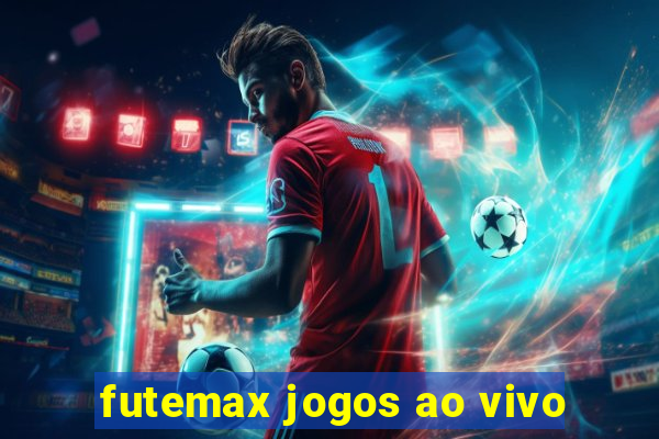 futemax jogos ao vivo